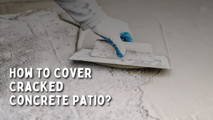 How To Cover Cracked Concrete Patio?